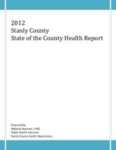2012 Stanly County State of the County Health Report Prepared by Deborah Bennett, CHES