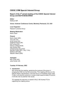 CIDOC CRM Special Interest Group Report of the 3rd joined meeting of the CIDOC Special Interest Group and ISO/TC46/SC4/WG9 Editor: Matthew Stiff Venue: Asilomar Conference Centre, Monterey Peninsula, CA, USA