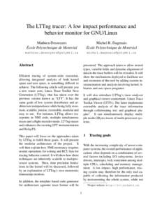 The LTTng tracer: A low impact performance and behavior monitor for GNU/Linux Mathieu Desnoyers École Polytechnique de Montréal  Michel R. Dagenais
