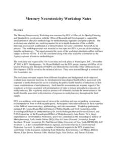 Mercury Neurotoxicity Workshop Notes Overview The Mercury Neurotoxicity Workshop was convened by EPA’s Office of Air Quality Planning and Standards in coordination with the Office of Research and Development to support