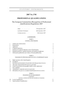 STATUTORY INSTRUMENTS[removed]No[removed]PROFESSIONAL QUALIFICATIONS The European Communities (Recognition of Professional Qualifications) Regulations 2007