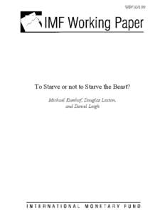 WP[removed]To Starve or not to Starve the Beast? Michael Kumhof, Douglas Laxton, and Daniel Leigh