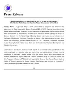 Press Release _______________________________________________________________________________ MARIE GREENE OF KOTZEBUE APPOINTED TO REDISTRICTING BOARD Chief Justice Walter Carpeneti Appoints Alaska Native Leader to Fina