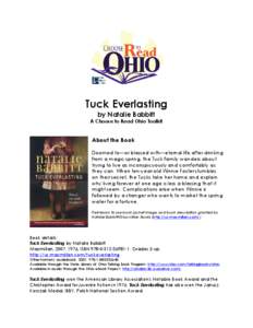 Tuck Everlasting by Natalie Babbitt A Choose to Read Ohio Toolkit About the Book Doomed to—or blessed with—eternal life after drinking