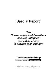 Special Report  How Conservators and Guardians can use untapped real estate equity