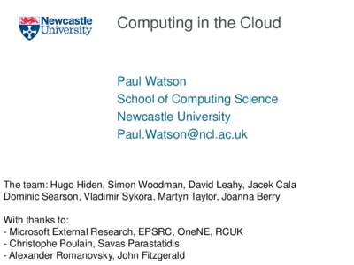 Computing in the Cloud  Paul Watson School of Computing Science Newcastle University 