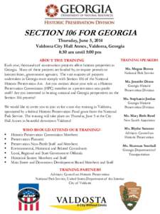 SECTION 106 FOR GEORGIA Thursday, June 5, 2014 Valdosta City Hall Annex, Valdosta, Georgia 8:30 am until 5:00 pm TRAINING SPEAKERS ABOUT THE TRAINING