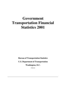 Government Transportation Financial Statistics 2001 Bureau of Transportation Statistics U.S. Department of Transportation