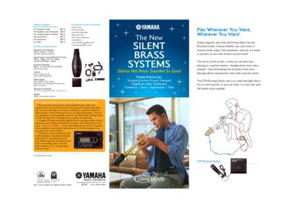 Silent Brass Systems (a set of a module and a mute) For Trumpet, Cornet: For Flugelhorn, Alto Trombone: For Trombone, Bass Trombone: For French Horn: