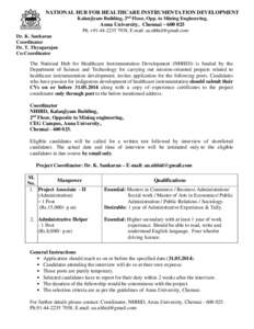 NATIONAL HUB FOR HEALTHCARE INSTRUMENTATION DEVELOPMENT Kalanjiyam Building, 2nd Floor, Opp. to Mining Engineering, Anna University, Chennai – [removed]Ph. +[removed], E mail: [removed] Dr. K. Sankaran