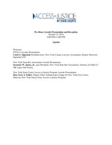 Pro Bono Awards Presentation and Reception October 23, 2014 6:00 PM to 8:00 PM Agenda  Welcome