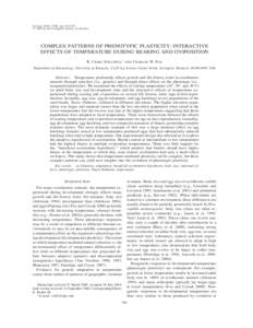 Ecology, 86(4), 2005, pp. 924–934 q 2005 by the Ecological Society of America COMPLEX PATTERNS OF PHENOTYPIC PLASTICITY: INTERACTIVE EFFECTS OF TEMPERATURE DURING REARING AND OVIPOSITION R. CRAIG STILLWELL1