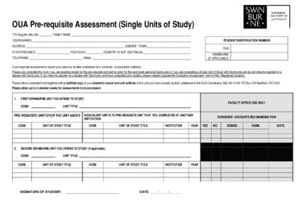 OUA Pre-requisite Assessment (Single Units of Study)  Higher Education TITLE(eg Mr, Mrs, Ms) ________ FAMILY NAME _________________________________________________________________________________ STUDENT IDENTIFICATION N