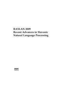 RASLAN 2009 Recent Advances in Slavonic Natural Language Processing