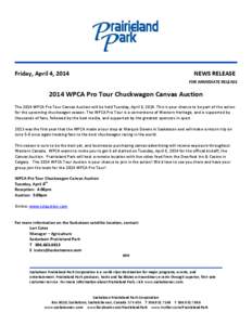 Friday, April 4, 2014  NEWS RELEASE FOR IMMEDIATE RELEASE[removed]WPCA Pro Tour Chuckwagon Canvas Auction