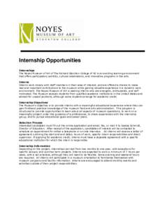 Internship Opportunities Internships The Noyes Museum of Art of The Richard Stockton College of NJ is an exciting learning environment that offers participatory exhibits, cultural celebrations, and innovative programs in