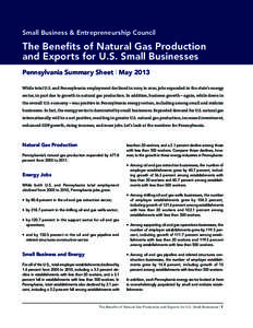 Small Business & Entrepreneurship Council  The Benefits of Natural Gas Production and Exports for U.S. Small Businesses Pennsylvania Summary Sheet | May 2013 While total U.S. and Pennsylvania employment declined in 2005 
