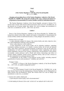 Draft Decree of the Nuclear Regulatory Authority of the Slovak Republic of ..................2011, changing and amending Decree of the Nuclear Regulatory Authority of the Slovak Republic NoColl., laying down de