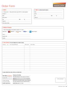 Order Form 1. Bill To: 2. Ship To: (if different from bill-to address)  Existing account