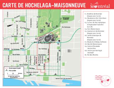 CARTE DE HOCHELAGA-MAISONNEUVE 111. Biodôme de Montréal (Espace pour la vie[removed]Planétarium Rio Tinto Alcan (Espace pour la vie[removed]La Tour du Parc olympique