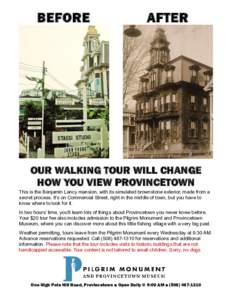 BEFORE  AFTER OUR WALKING TOUR WILL CHANGE HOW YOU VIEW PROVINCETOWN