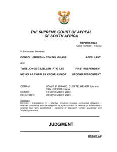 THE SUPREME COURT OF APPEAL OF SOUTH AFRICA REPORTABLE Case number: [removed]In the matter between: CONSOL LIMITED t/a CONSOL GLASS