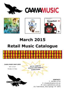 March[removed]Retail Music Catalogue CAAMA MUSIC SHOP OPEN 9am to 4pm