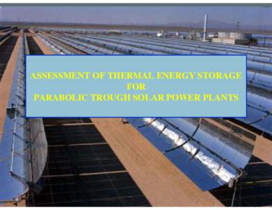 Assessment of Thermal Energy Storage for Parabolic Trough Solar Power Plants