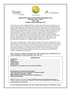 National Get Outdoors Day Exhibitor Registration Form Saturday, June 11, 2011 11am – 3pm Kingman Island, Washington, DC Living Classrooms of the National Capital Region and the American Recreation Coalition invite you 