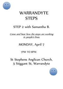 WARRANDYTE STEPS STEP 2 with Samantha B. Come and hear how the steps are working in people’s lives.