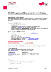 MORE – AN INITIATIVE BY uniko  MORE Programme of Graz University of Technology Why becoming a MORE student? MORE is an opportunity for refugees to get a first impression of Graz University of Technology. It is a specia