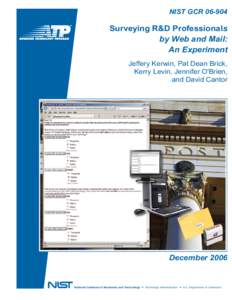 NIST GCR[removed]Surveying R&D Professionals by Web and Mail: An Experiment Jeffery Kerwin, Pat Dean Brick,