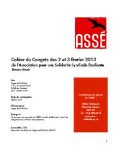 Cahier du Congrès des 2 et 3 février[removed]de l’Association pour une Solidarité Syndicale Étudiante Version finale Lieu Cégep de St-Félicien