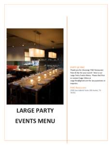 PARTY @ FINO Thank you for choosing FINO Restaurant Patio & Bar for your event! Here is our Large Party Events Menu. Please feel free to contact Saige Hilton at [removed] for any questions or