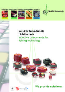 Design and Manufacture of inductive components and ferrites for  lighting techonology industrial electronics