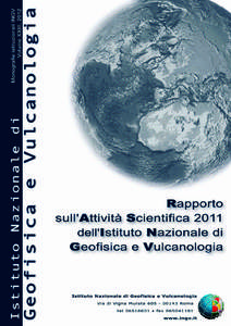 Coordinamento Editoriale: Gianluca Valensise e Ufficio Relazioni Scientifiche Istituzionali Redazione Testi: Antonella Cianchi, Massimo Crescimbene, Giuseppe Di Capua Aggiornamento Dati: Gabriella Canofari, Antonella 