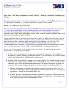 U.S. Department of Labor Wage and Hour Division (September[removed]Fact Sheet #79B: Live-in Domestic Service Workers Under the Fair Labor Standards Act (FLSA)