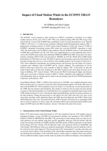 Impact of Cloud Motion Winds in the ECMWF ERA15 Reanalyses Per Kållberg and Sakari Uppala ECMWF, Reading RG2 9AX, U.K.  1. Introduction