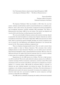 New Transcription System using Automatic Speech Recognition (ASR) in the Japanese Parliament (Diet) -- The House of Representatives -Tatsuya Kawahara Professor of Kyoto University Technical Consultant of the House