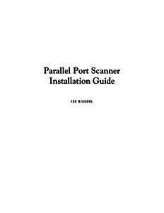 Parallel Port Scanner Installation Guide FOR WINDOWS COPYRIGHT INFORMATION Copyright ©2000 PrimaScan, Inc. All rights reserved.