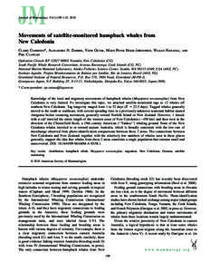 Journal of Mammalogy, 91(1):109–115, 2010  Movements of satellite-monitored humpback whales from New Caledonia CLAIRE GARRIGUE*, ALEXANDRE N. ZERBINI, YGOR GEYER, MADS-PETER HEIDE-JØRGENSEN, WAKAO HANAOKA, PHIL CLAPHA