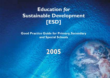 Education for Sustainable Development [ESD] Good Practice Guide for Primary, Secondary and Special Schools