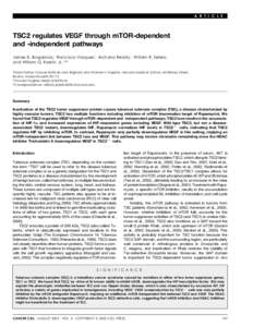 A R T I C L E  TSC2 regulates VEGF through mTOR-dependent and -independent pathways James B. Brugarolas,1 Francisca Vazquez,1 Archana Reddy,1 William R. Sellers,1 and William G. Kaelin, Jr.1,2,*