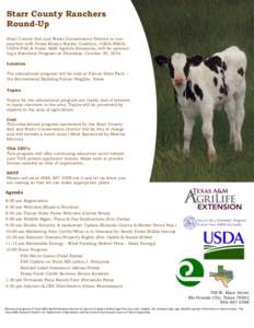 Starr County Ranchers Round-Up Starr County Soil and Water Conservation District in conjunction with Texas Mexico Border Coalition, USDA-NRCS, USDA-FSA & Texas A&M AgriLife Extension, will be sponsoring a Ranchers Progra