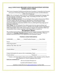 2015 LANGUAGE PRESERVATION RECOGNITION DINNER NOMINATION FORM The Yuman Language Family Summit Steering Committee is requesting two honorees from your community working in the areas of Preservation and Revitalization of 