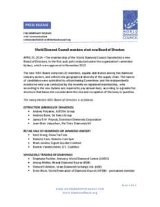 PRESS RELEASE FOR IMMEDIATE RELEASE WDC Communications [removed]  World Diamond Council members elect new Board of Directors