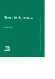 Textes fondamentaux, édition 2004, comprenant les textes et amendements adoptés par la Conférence générale lors de sa 32e session, Paris, 2003; 2004