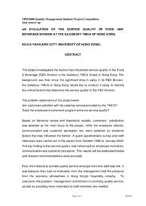 Quality Management Student Project Competition 2nd runner-up AN EVALUATION OF THE SERVICE QUALITY OF FOOD AND BEVERAGE DIVISION AT THE SALISBURY YMCA OF HONG KONG  HO KA YAN KARIS (CITY UNIVERSITY OF HONG KONG)
