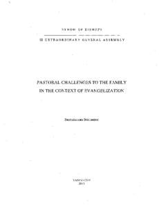 SYNOD OF BISHOPS III EXTRAORDINARY GENERAL ASSEMBLY PASTORAL CHALLENGES TO THE FAMILY IN THE CONTEXT OF EVANGELIZATION