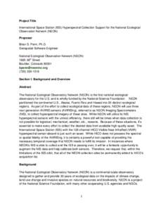 Project Title International Space Station (ISS) Hyperspectral Collection Support for the National Ecological Observation Network (NEON) Proposer Brian S. Penn, Ph.D. Geospatial Software Engineer